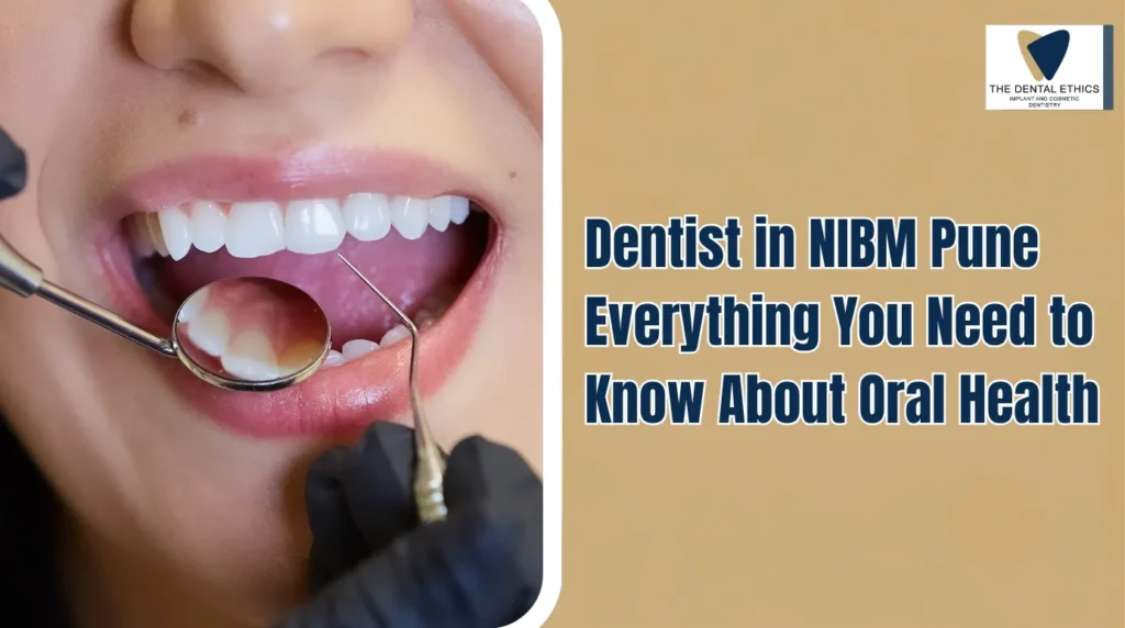 Dentist in NIBM Pune